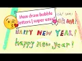 How to draw bubble letters happy new year outline font the easiest way 2021