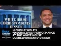 Michelle Wolf s Disgraceful Performance at the White House Correspondents Dinner The Daily Show