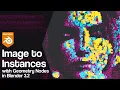 Image to Instances with Geometry Nodes Blender 3 2 Tutorial
