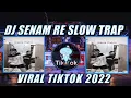 Download Lagu DJ SENAM RE SLOW TRAP SOUND RAHMAD NURREZEKI VIRAL TIKTOK 2022 YANG KALIAN CARII !!!