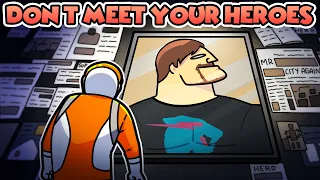 DON'T meet your heroes