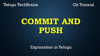 Commit and Push in GitHub from Git Tutorial in Telugu Telugu TechBrains