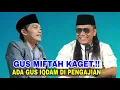 GUS MIFTAH KAGET !! ADA GUS IQDAM DI PENGAJIAN | GUS MIFTAH TERBARU 2025