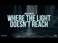 Secrets - Where The Light Doesn t Reach