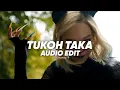 Tukoh Taka - Nicki Minaj, Maluma, \u0026 Myriam Fares || edit audio