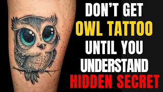 You ll never look at owl tattoos the same way again Discover the chilling reason