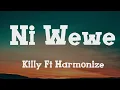 Download Lagu Killy x Harmonize - Ni Wewe (Official Lyrics Video)