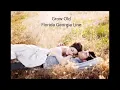 Florida Georgia Line - Grow Old With Me