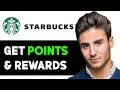 HOW TO GET POINTS REWARDS ON STARBUCKS APP 2024 FULL GUIDE