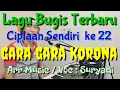 Download Lagu Gara Gara Korona, lagu bugis terbaru ciptaan sendiri karya Suryadi