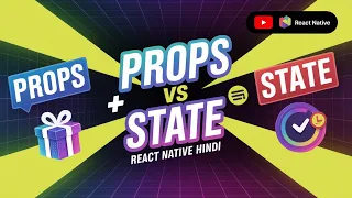 Props vs State in React Native Hindi