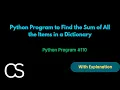 Python Program to Find the Sum of All the Items in a Dictionary CodingwithShameera
