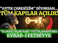 Download Lagu Allah’ın Özel Dualarından Biri! Evrâd-ı Fethiyye’yi Dinleyenlere Neler Oldu?
