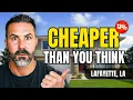Is Lafayette LA Really Affordable The Numbers Might Surprise You