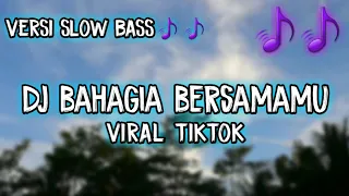 Dj Bahagia Aku Bila Bersamamu || Dj Bahagia Bersamamu Haico Slow Full Bass