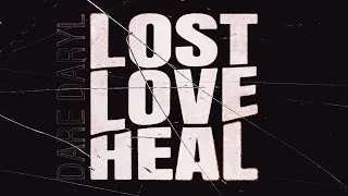 Download Dare Daryl - Lost Love Heal [ft. Lela of Venues] (Official Video) MP3