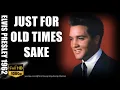 Elvis 1962 Just For Old Time's Sake 1080 HQ Lyrics