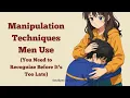 Download Lagu Manipulation Techniques Men Use