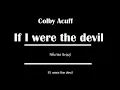 [ Lyrics + Vietsub ] If I were the devil - Colby Acuff