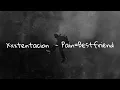 XXXTENTACION - PAIN=BESTFRIEND (Lyrics)