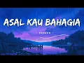 Asal Kau Bahagia - Armada - (Lirik lagu)