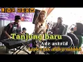 Download Lagu ADE ASTRID_TANJUNG BARU ( live show ) Ba'a smapp !!!! koplo enak MP3