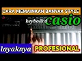 Lagu TUTORIAL KEYBOARD CASIO MEMAINKAN BANYAK RITHEM ATAU STYLE DENGAN MUDAH