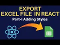 Export Excel XLSX file in react with custom styles in ReactJs Part - I