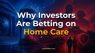 Buying Back Time: The Home Care Investment Thesis Behind the Coming Silver Tsunami
