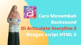 Download Tutorial Articulate Storyline 3 | Cara Menambahkan Backsound Menjadi Kontinu Dengan Script HTML 5 MP3