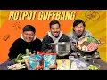 HOTPOT GUFFBANG | WHAT NEXT IN YOUTUBE??? WITH @Krantighising \u0026 @Ayanbasnett 