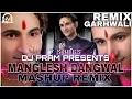 Download Lagu Manglesh Dangwal Mashup Remix By DJ PRAM-Latest Garhwali Nonstop Mashup Remix 2017
