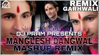 Download Manglesh Dangwal Mashup Remix By DJ PRAM-Latest Garhwali Nonstop Mashup Remix 2017 MP3