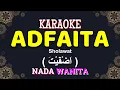 Download Lagu Adfaita ( اَضْفَيْتَ ) | KARAOKE LIRIK NADA WANITA / CEWEK | Sholawat Versi Ai Khodijah