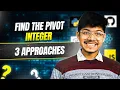 2485 Find the Pivot Integer 3 Ways 2 Pointer Math Brute-to-Optimal
