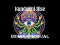 Lagu Kundalini Rise | Indian Spiritual Psy Trance | Goa Trance Fusion Awakening 2026