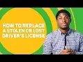 How To Replace A Stolen Or Lost Driver s License