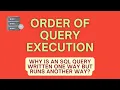 Order of Execution - SQL Query Why is SQL written and executed differently