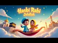 Hasbi Rabbi – Jalallah!  | A Magical Islamic Song for Kids