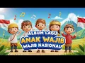 Lagu Album Lagu Anak Wajib Nasional #laguanakwajibnasional #laguwajibnasionalanak #lagunasionalanak