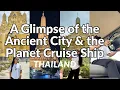 Download Lagu A Glimpse of the Ancient City \u0026 the Planet Cruise Ship | THAILAND