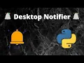 how to make a desktop notifier with python
