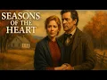 Lagu Seasons Of The Heart - Full Movie (HD)