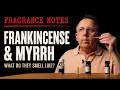 Frankincense and Myrrh in Perfumery What Do They Smell Like