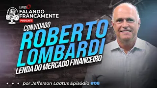Falando Francamente Podcast #08 | Roberto Lombardi  - Laatus