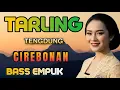 Download Lagu TARLING TENGDUNG CIREBONAN PALING ENAK - DANGDUT TARLING VIRAL BIKIN PERJALANAN SYAHDU