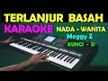 Download Lagu TERLANJUR BASAH - Meggy Z | KARAOKE NADA WANITA