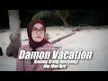 Download Lagu Damon Vacation x Kadang Orang Bernyanyi x Aku Mau Apa ( DJ Topeng Remix )