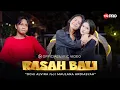 Download Lagu FULL LIRIK - RASAH BALI - MAULANA ARDIANSYAH FT.OCHI ALVIRA