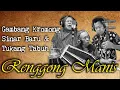 Download Lagu Gambang Kromong RENGGONG MANIS - SInar Baru X Tukang Tabuh